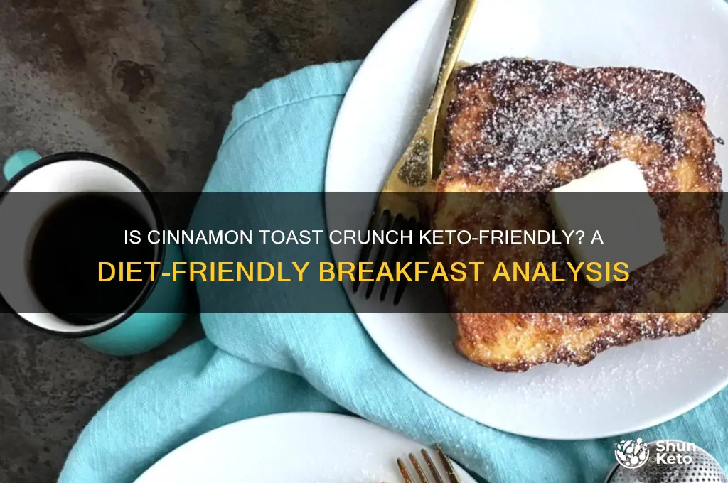 is cinnamon toast crunch keto friendly