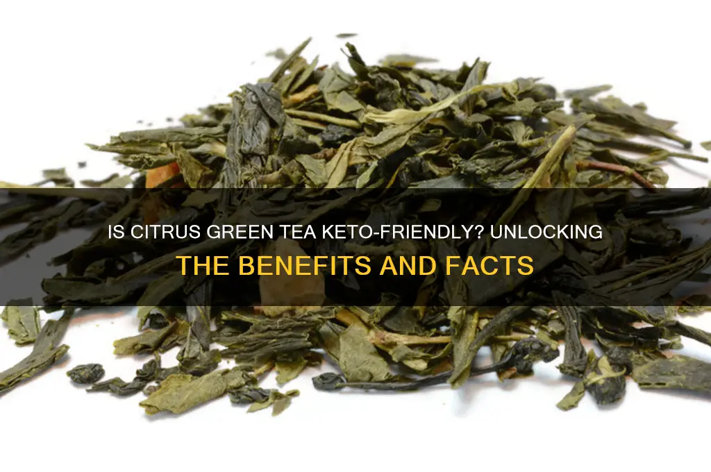 is citrus green tea keto