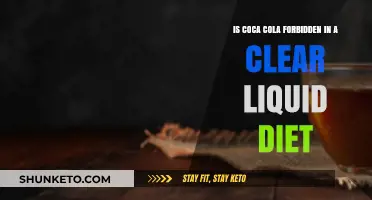Clear Liquid Diet: Is Coca Cola Allowed?