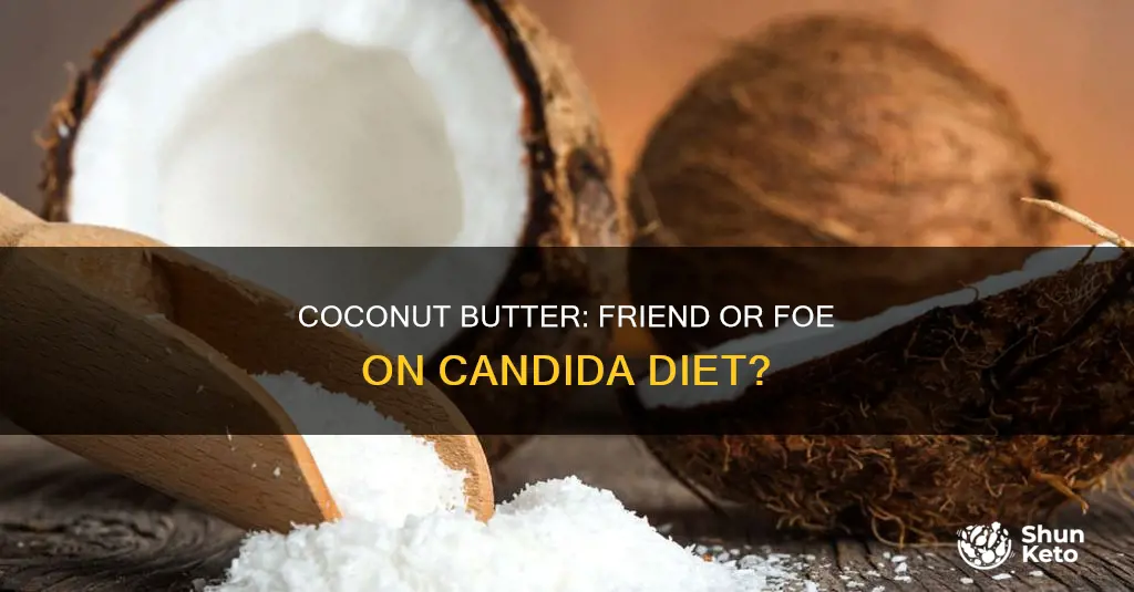 is coconut butter allowed on candida diet