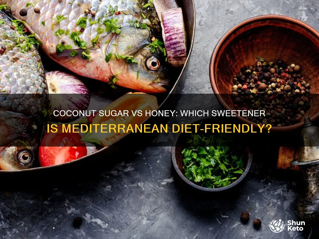 is coconut sugar or honey better on the mediterranean diet