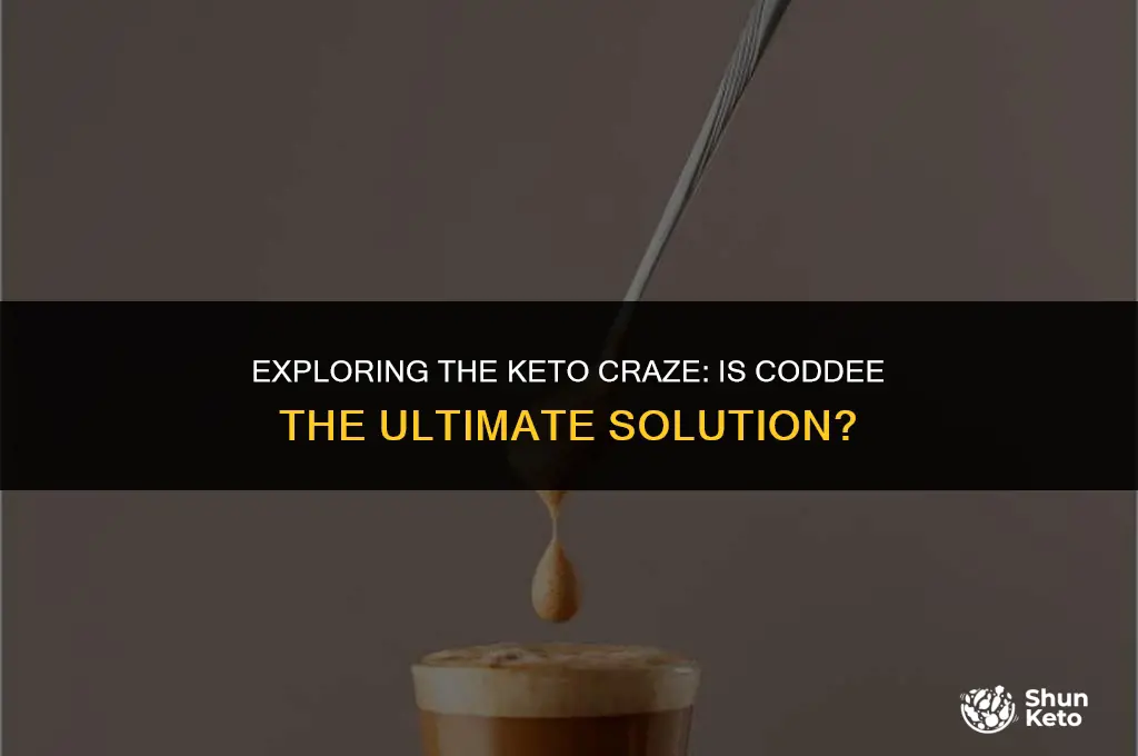 is coddee keto