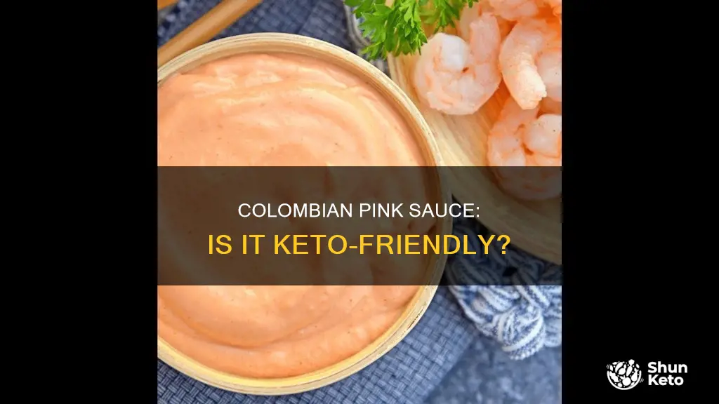 is colombian pink sauce keto