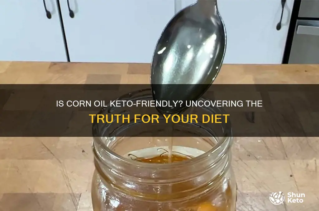 is corn oil keto friendly