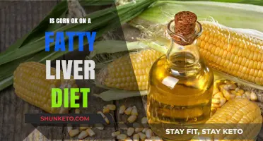 Corn and Fatty Liver Diet: What's the Verdict?