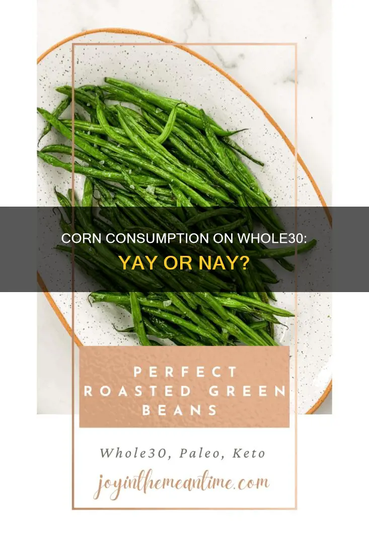 is corn ok on the whole30 diet