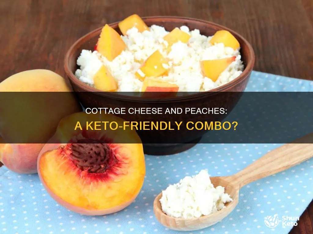 is cottage cheese and peaches on keto