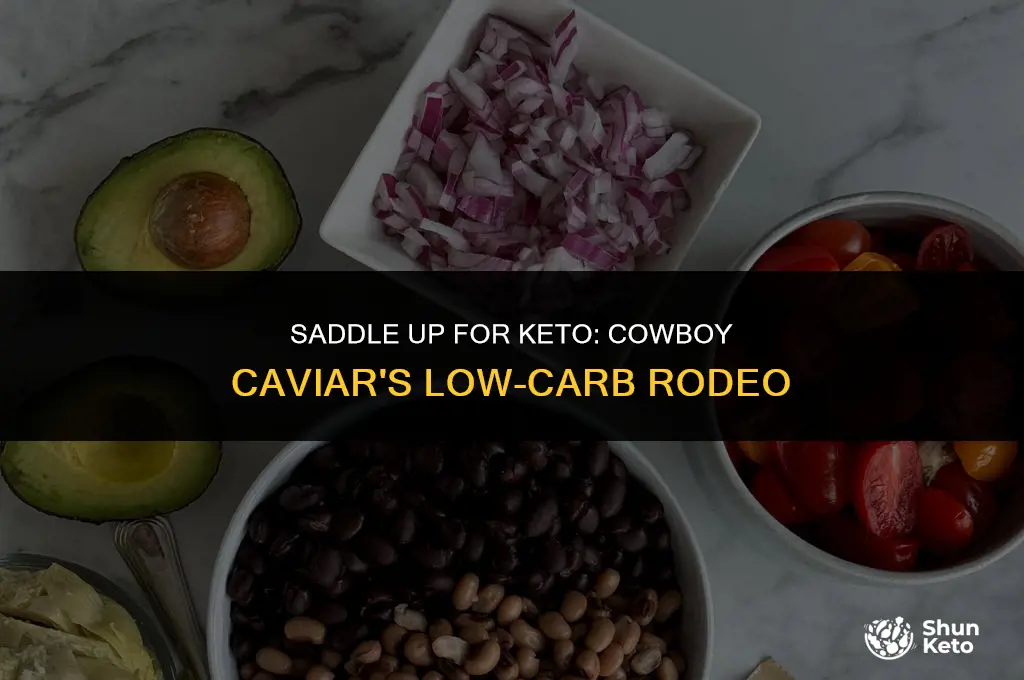 is cowboy caviar keto friendly