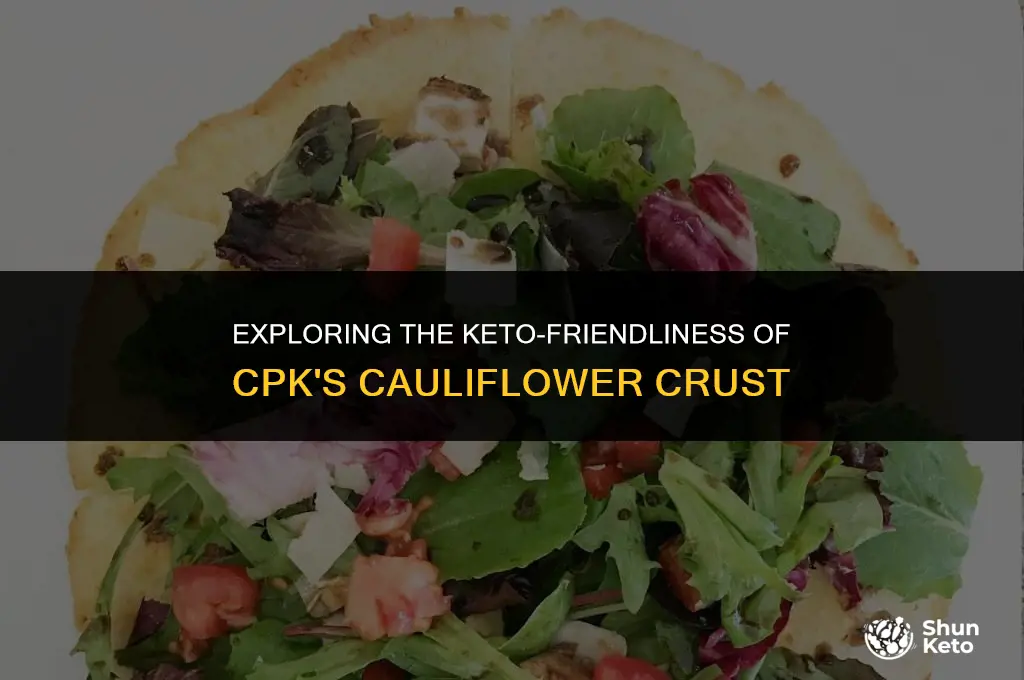 is cpk cauliflower crust keto friendly
