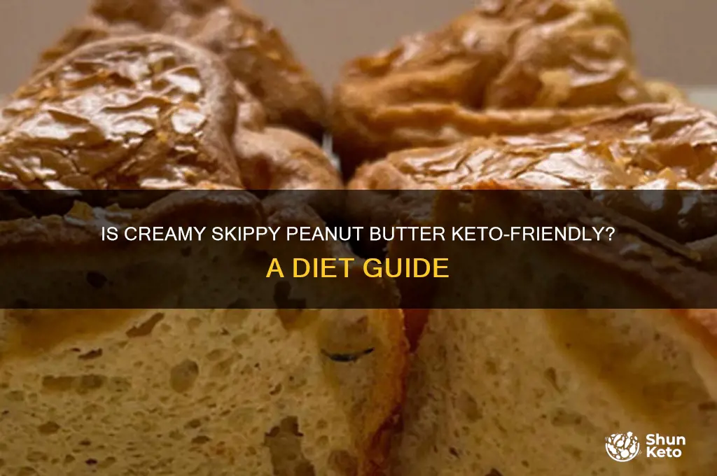 is creamy skippy peanut butter ok keto diet