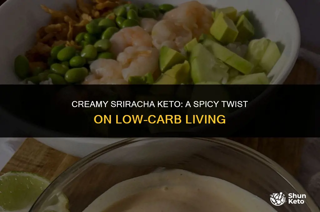 is creamy sriracha keto