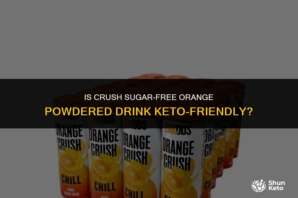 is crush sugarfree orange powdered drink keto friendly