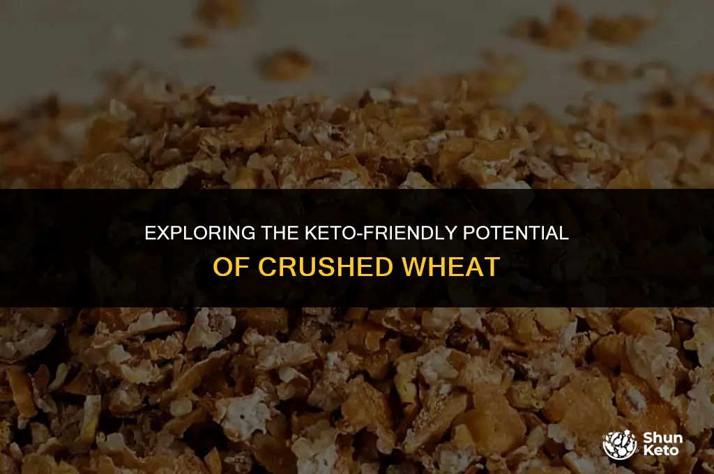 is crushed wheat keto