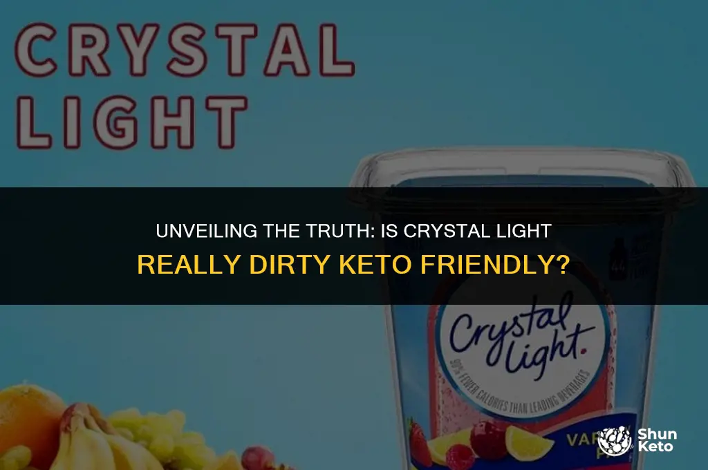 is crystal light dirty keto friendly