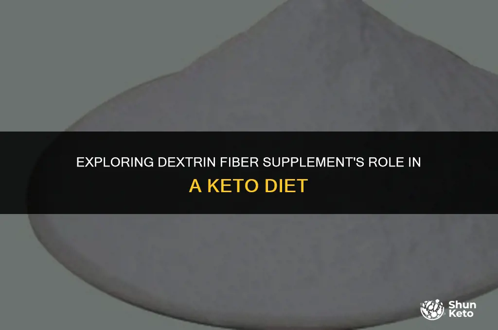 is dextrin fiber supplement keto friendly