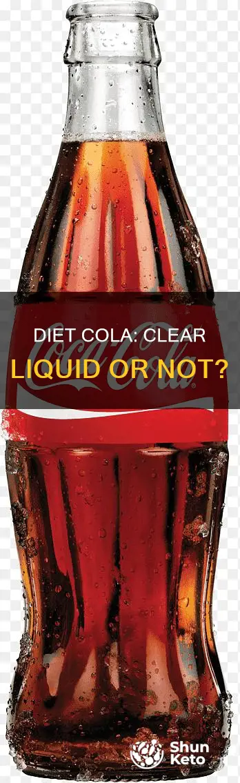 is diet cola a clear liquid