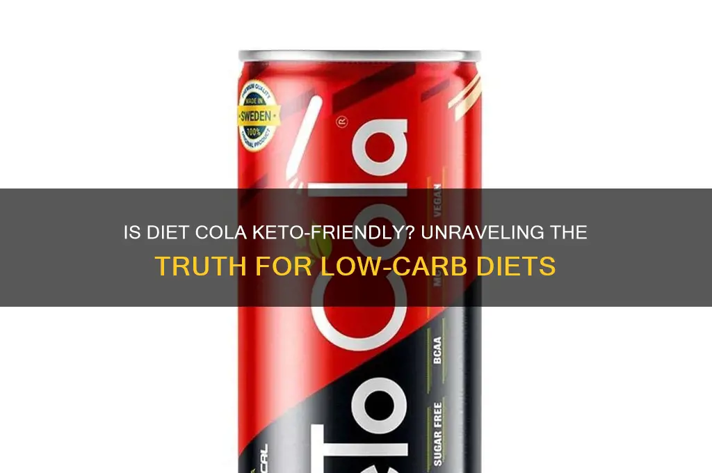 is diet cola ok for keto diet