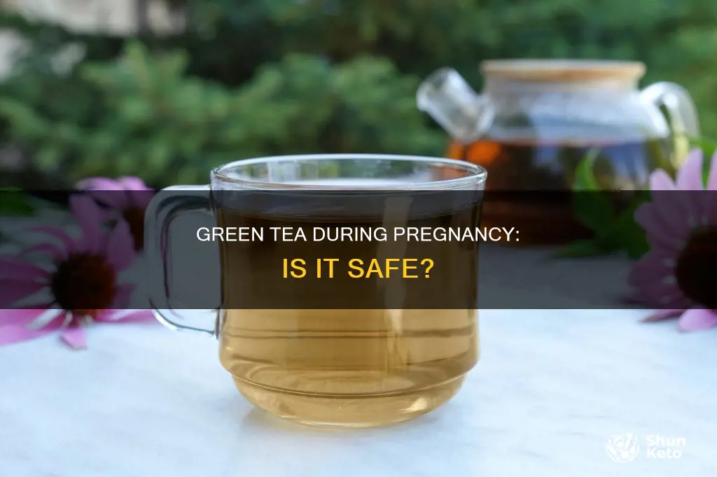is diet green tea okay to drink while pregnant