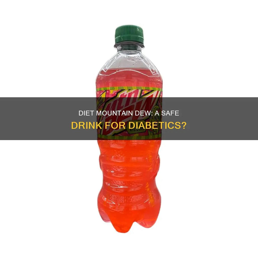is diet mountain dew ok for diabetics