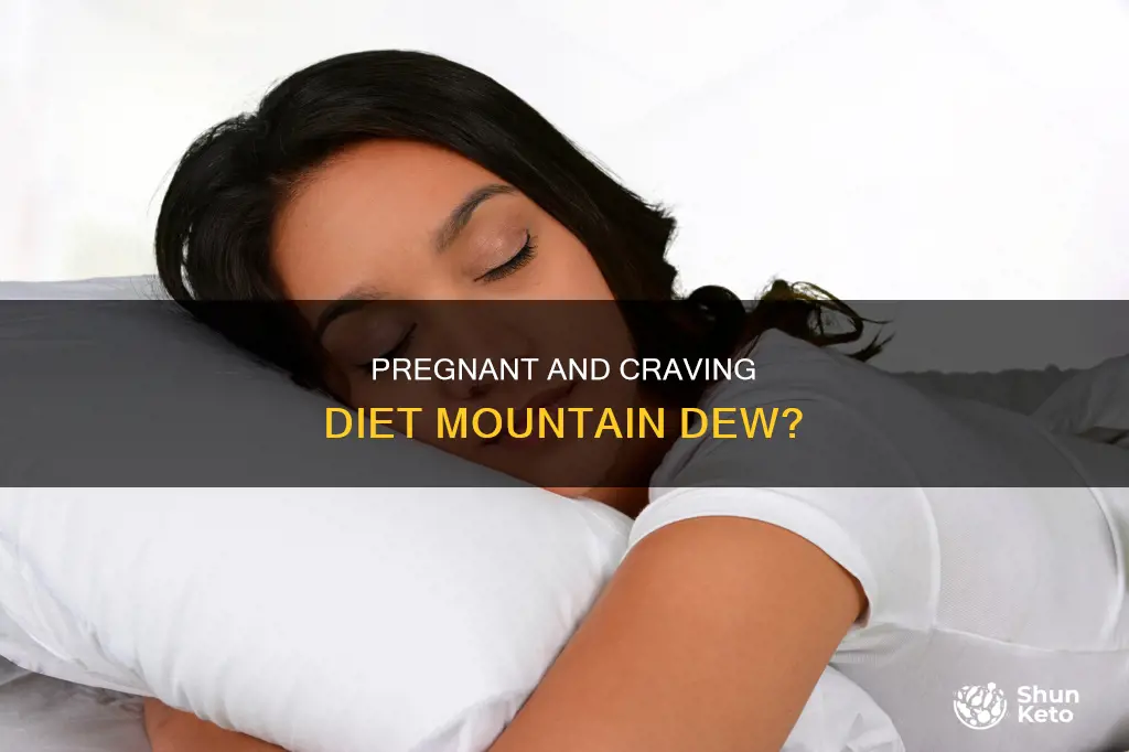 is diet mountain dew safe to drink while pregnant