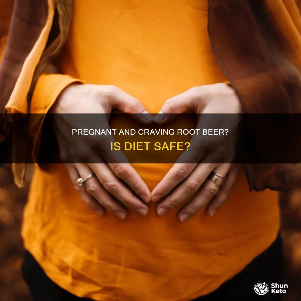 is diet root beer ok to drink while pregnant