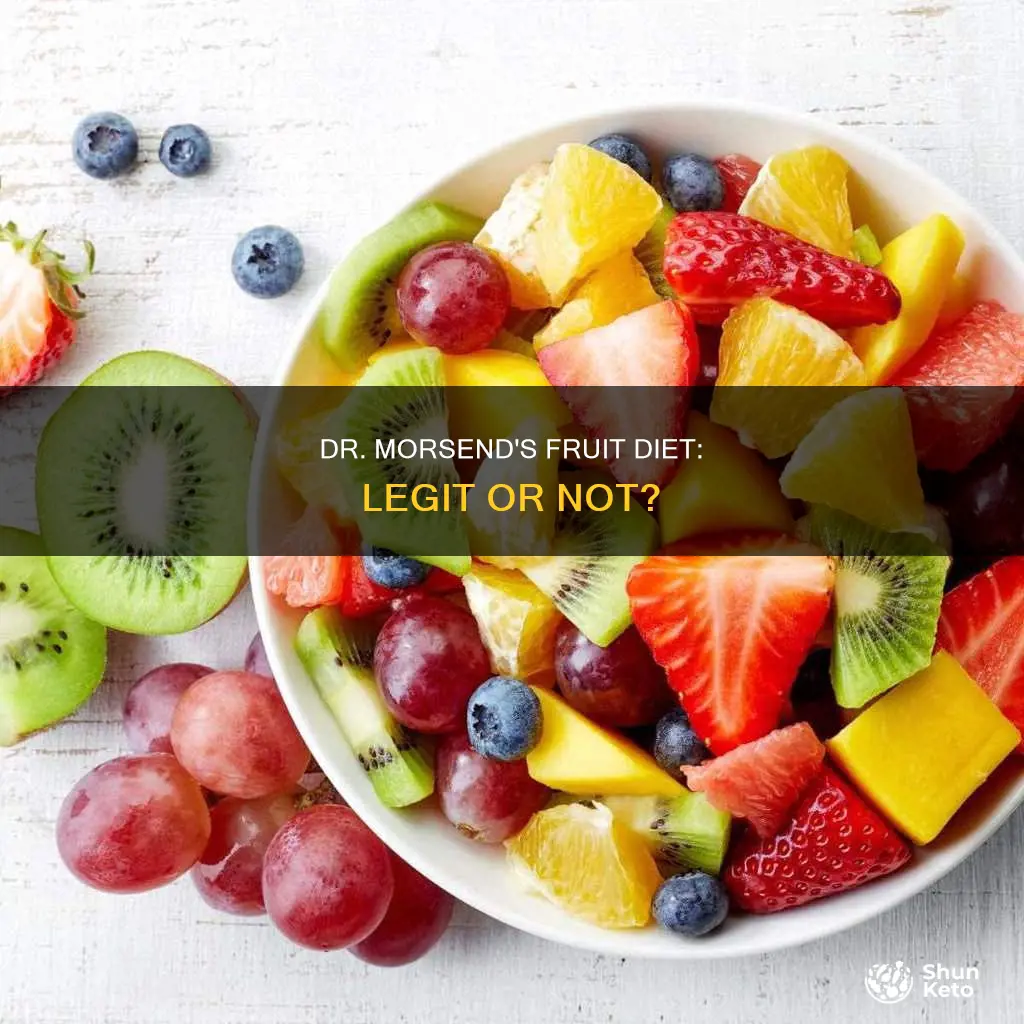 is dr morsend legit fruit diet