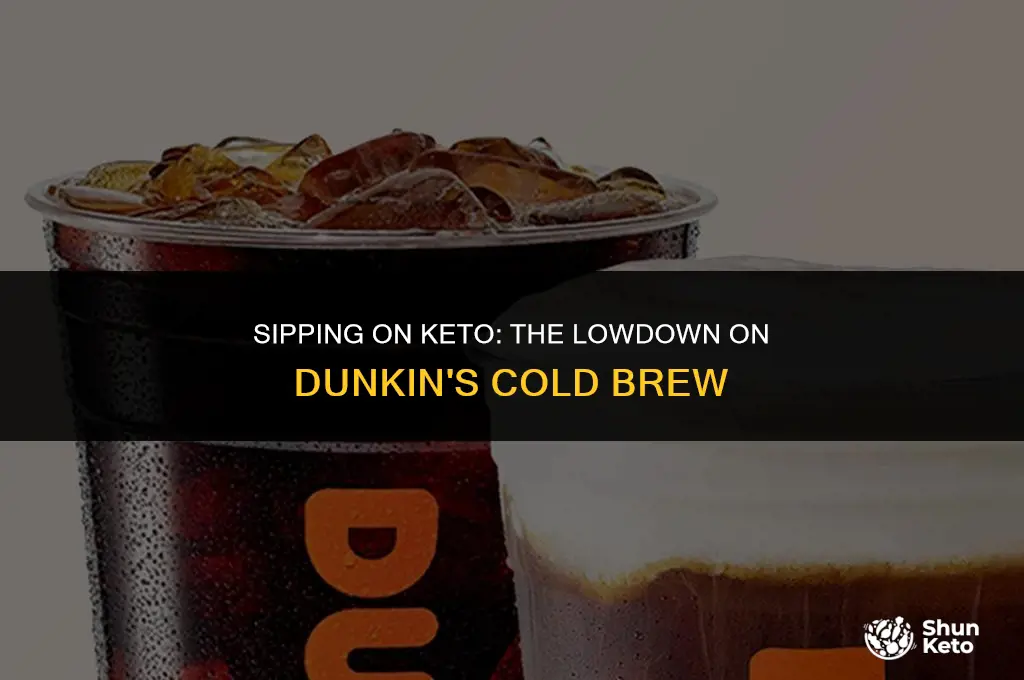 is dunkin cold brew keto friendly