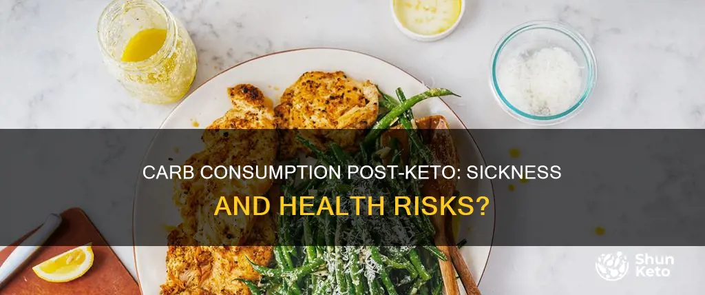 is eating carbs bad after keto make you sick