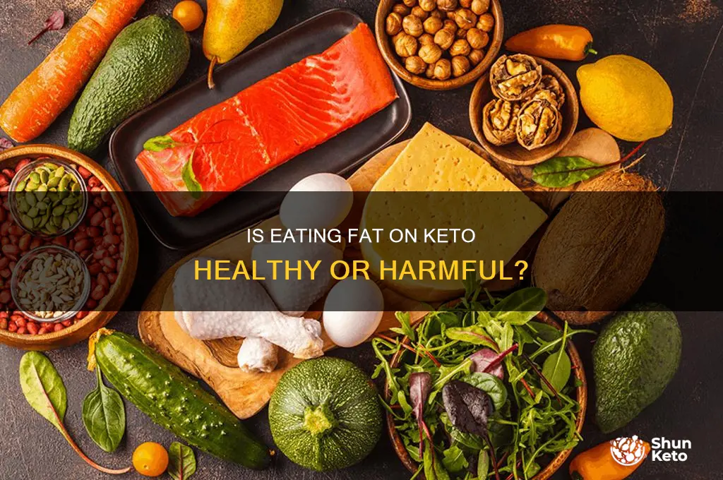 is eating fat bad for you on keto