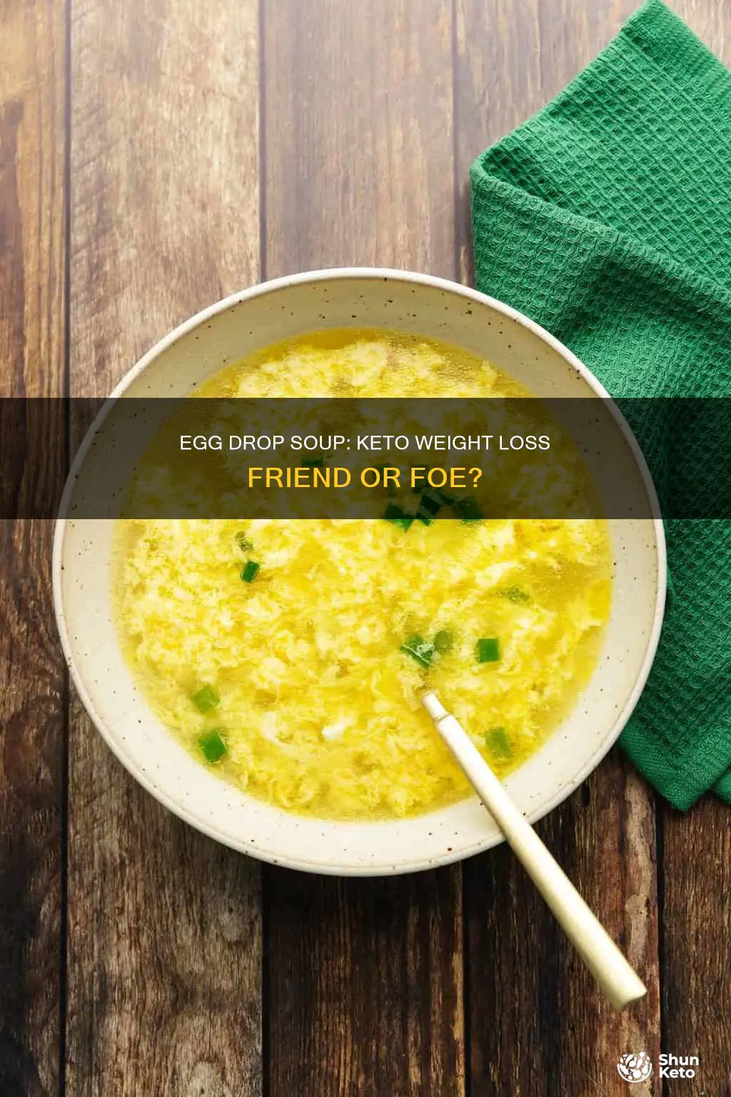 is egg drop soup keto friendly for weight loss