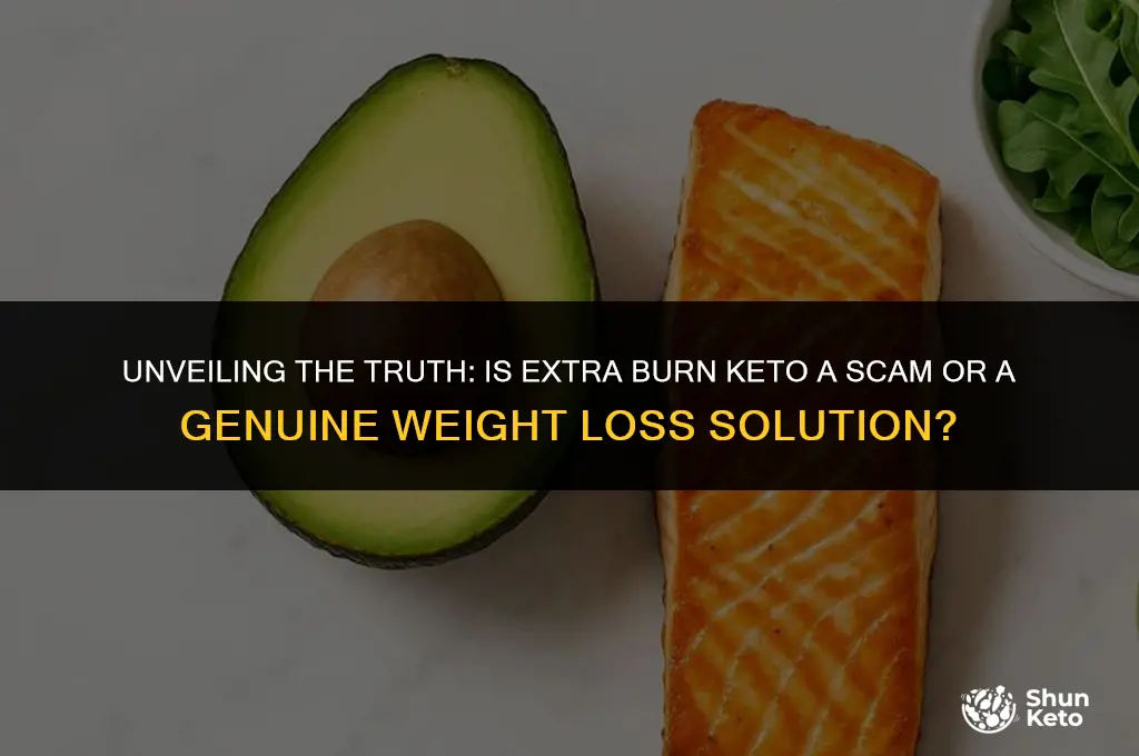is extra burn keto a scam