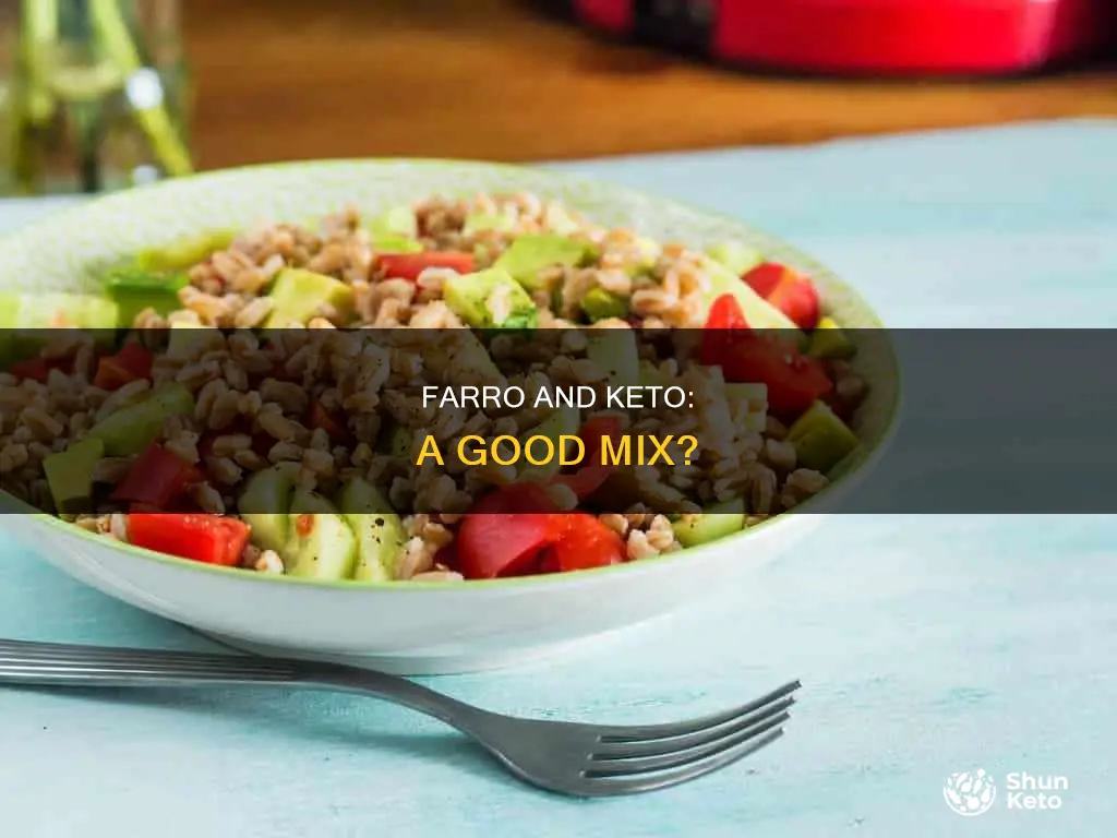 is farro allowed on keto