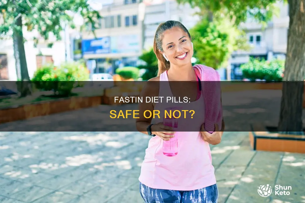 is fastin diet pills safe