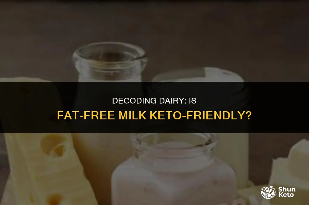 is fat free milk keto friendly