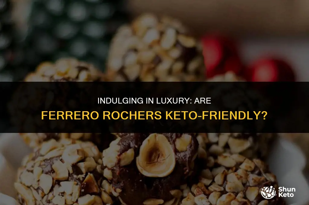 is ferrero rocher keto friendly