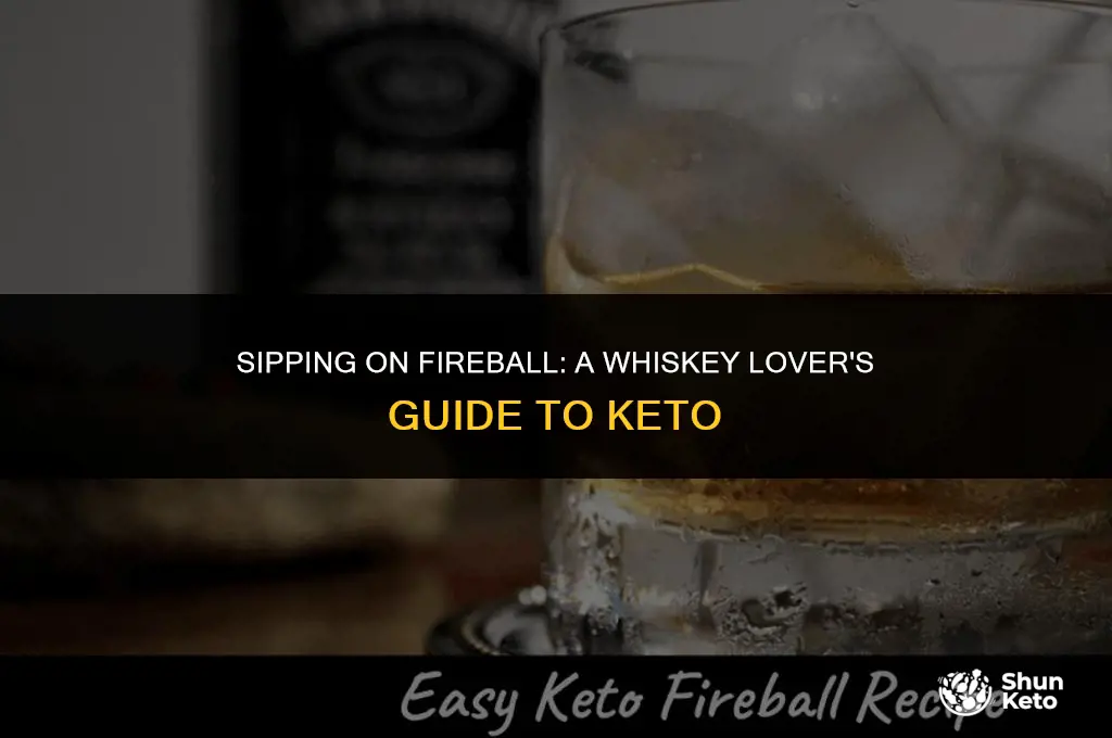 is fireball whiskey keto friendly
