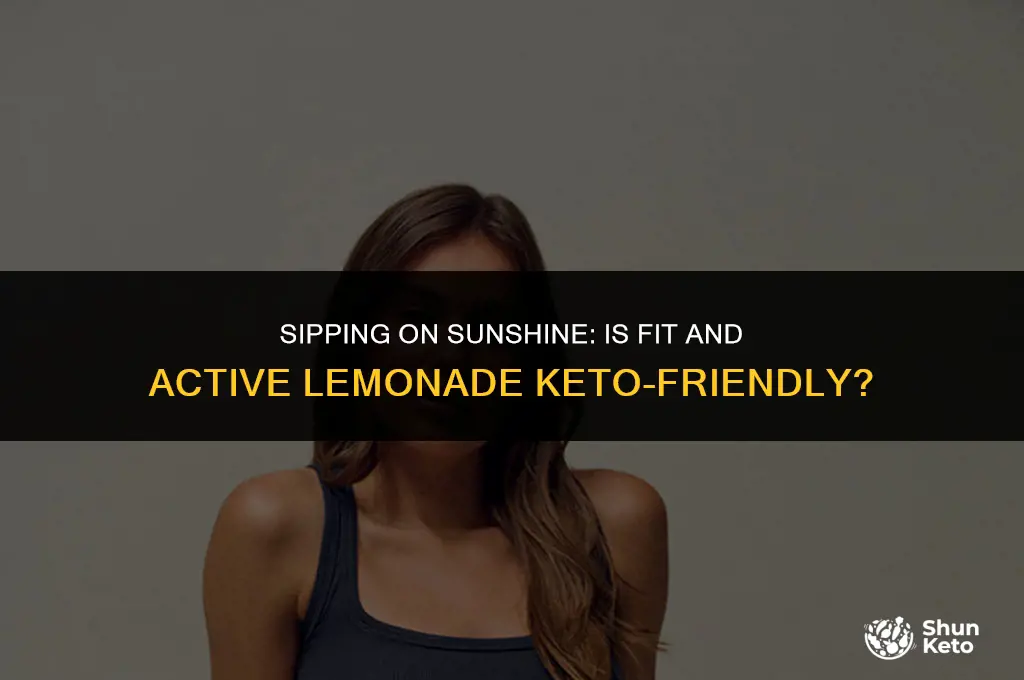 is fit and active lemonade keto friendly