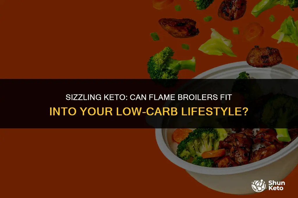 is flame broiler keto