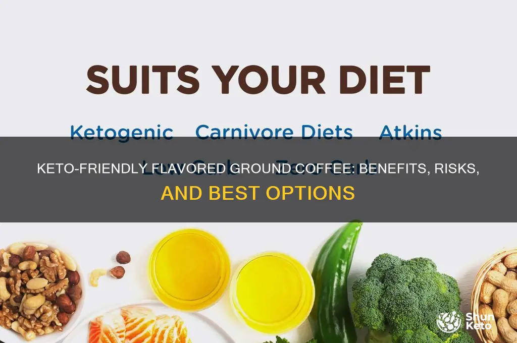 is flavored ground coffee in the keto diet