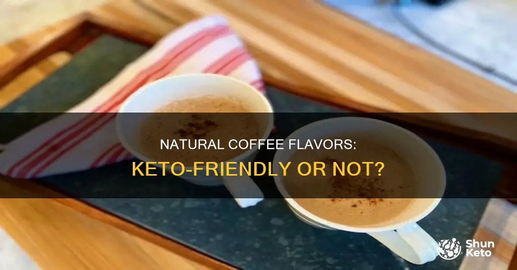 is flavored natural coffee keto