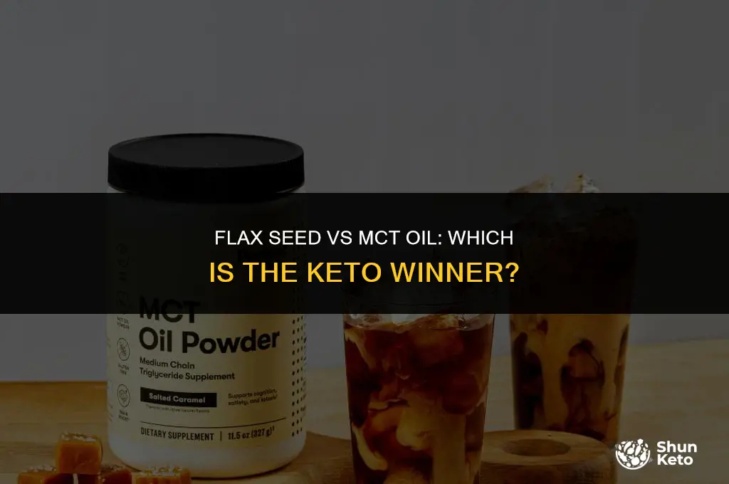 is flax seed or mct oil better for keto
