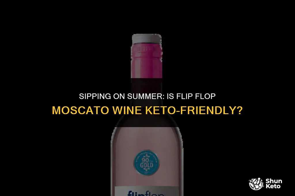 is flip flop moscato wine keto