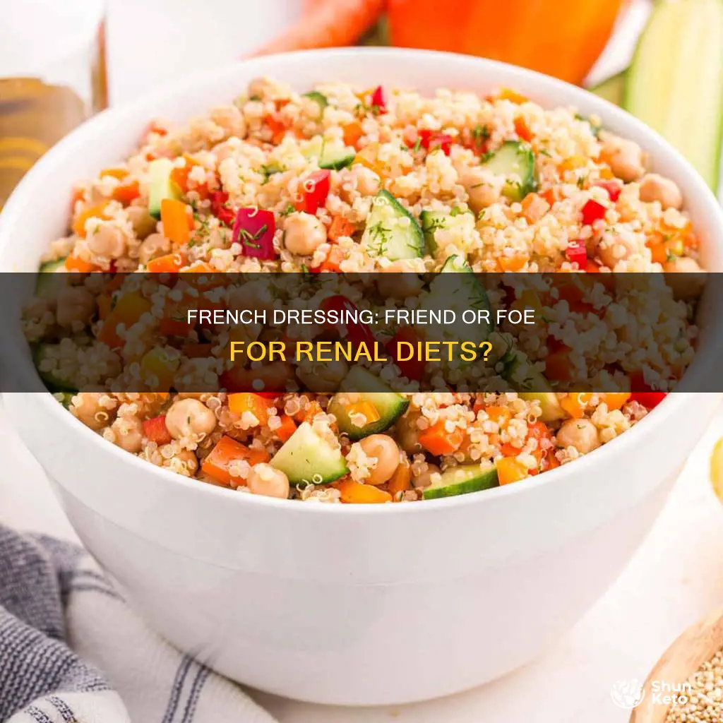 is french dressing ok for renal diet