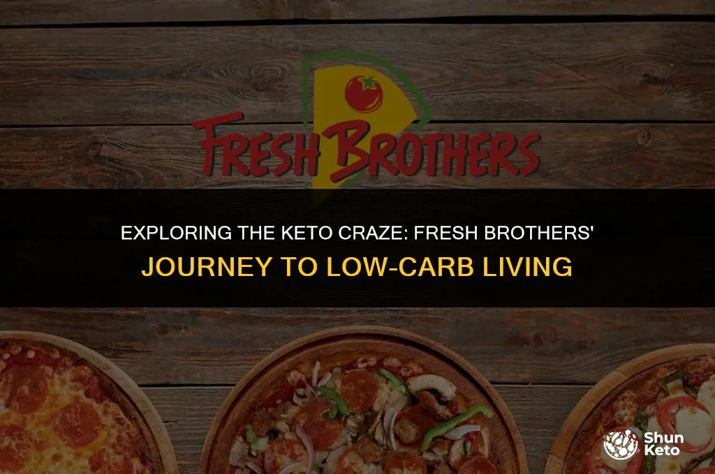 is fresh brothers keto