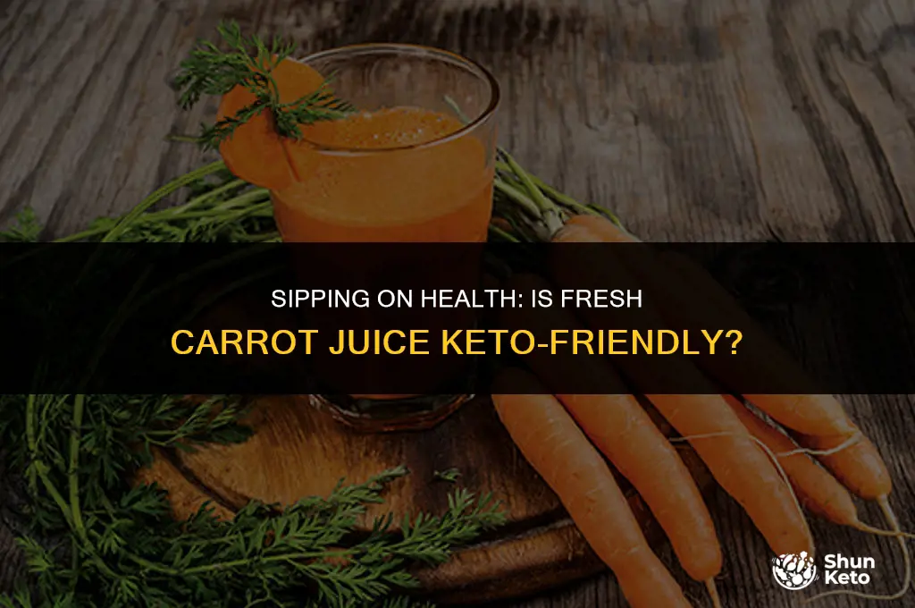 is fresh carrot juice keto friendly