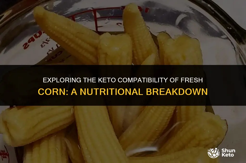 is fresh corn keto friendly