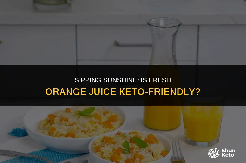 is fresh orange juice keto friendly