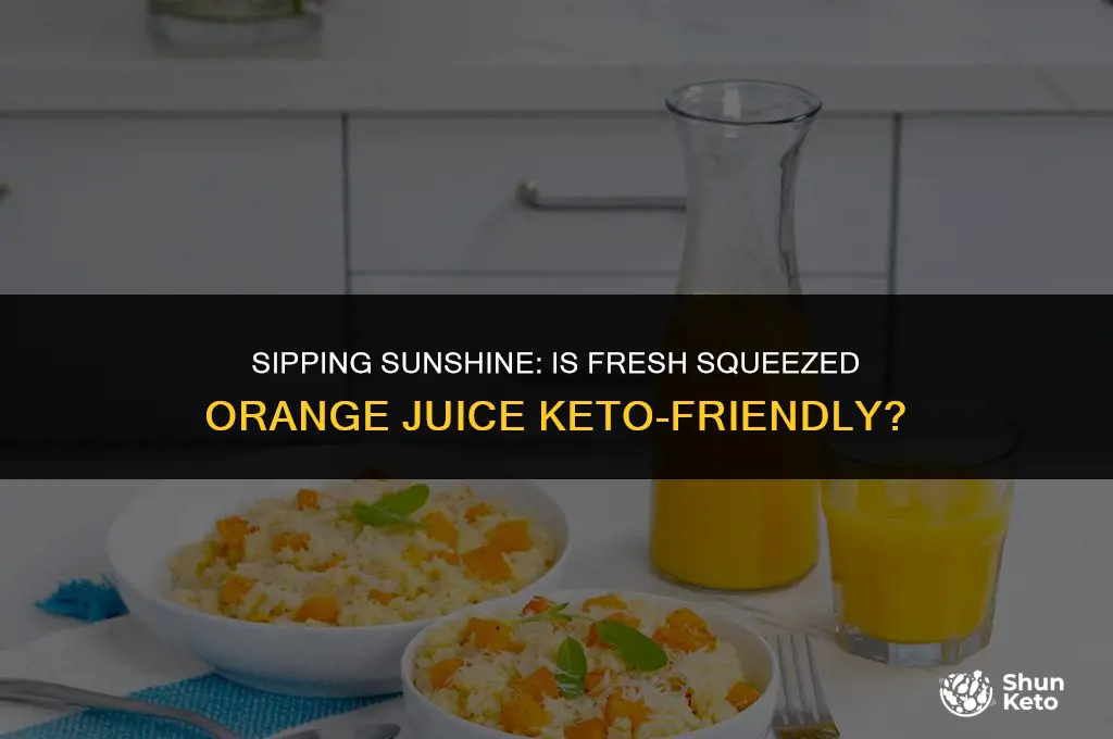 is fresh squeezed orange juice keto