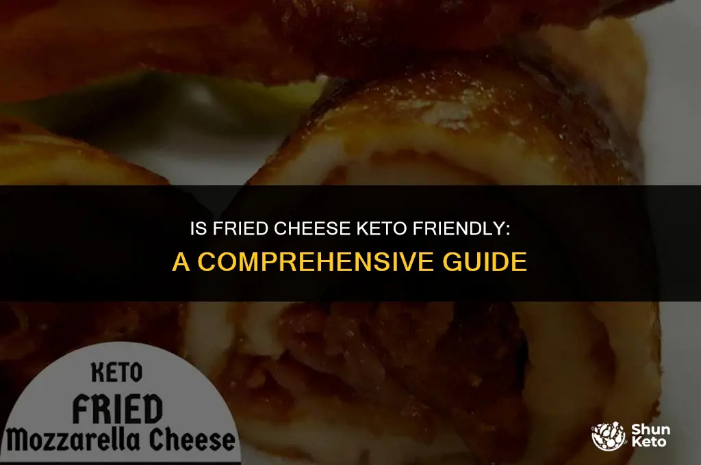 is fried cheese keto friendly