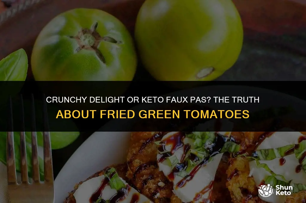 is fried green tomato keto
